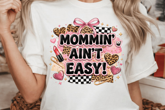 Mommin Ain’t Easy Coquette Mom PNG: A Designer's Take